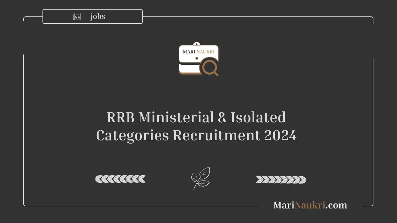 RRB Ministerial & Isolated Categories Recruitment 2024